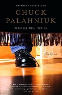 Chuck Palahniuk Stranger Than Fiction 