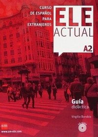 Virgilio Borobio, Ramon Palencia Ele Actual A2 Guia didactica + CD audio (3) 