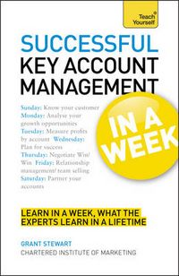 Stewart, Grant Successful Key Account Management in a Week 