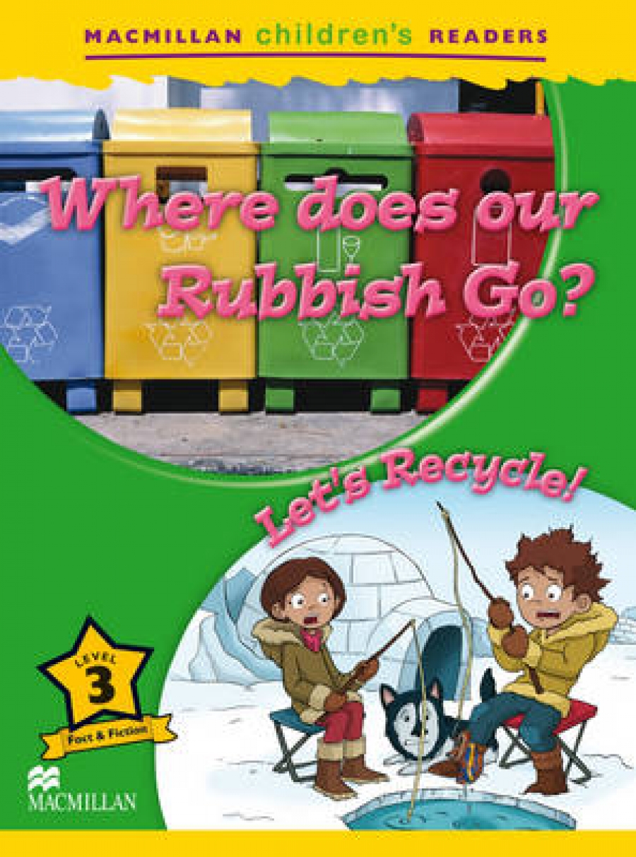 Mark Ormerod Macmillan Children's Readers Level 3 - Where does Our Rubbish Go - Let's Recycle! 