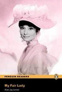 Alan J.L. Penguin Readers New Edition Level 3 My Fair Lady, Book/CD Pack 