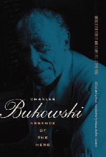 Bukowski Charles Absence of the Hero 