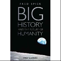 Spier Big History and the Future of Humanity 