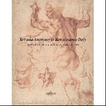 Laurenza Art and Anatomy in Renaissance Italy - Images from  a Scientific Revolution 