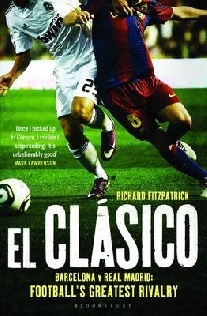 Fitzpatrick Richard Clasico: Barcelona v Real Madrid 