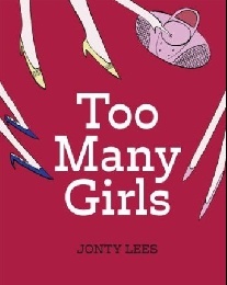 Jonty Lees Too Many Girls 