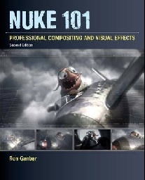 Ganbar Ron Nuke 101: Professional Compositing and Visual Effects 