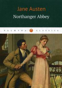 Austen J. Northanger Abbey /   