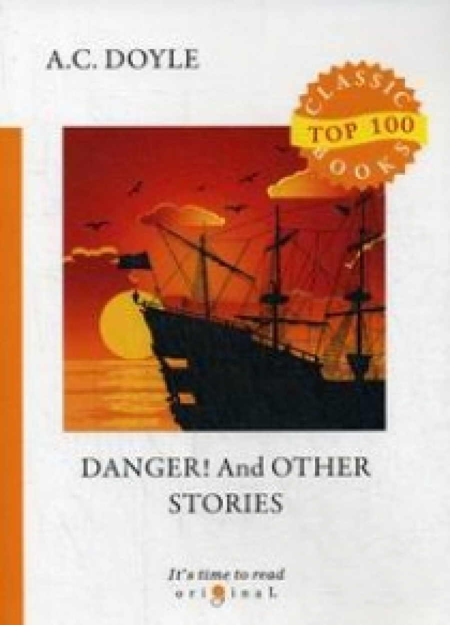 Conan Doyle A. Danger! And Other Stories 