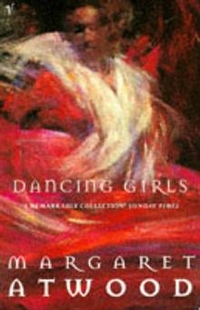 Atwood, Margaret Dancing Girls and Other Stories 