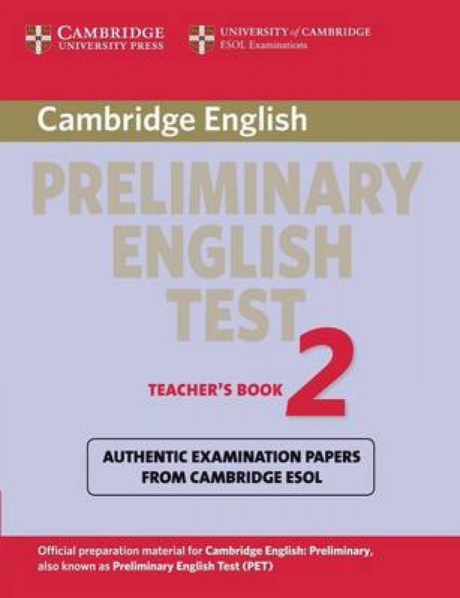 Cambridge ESOL Cambridge Preliminary English Test 2 Teacher's Book 
