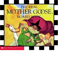Blanche F. Real Mother Goose (board book) 