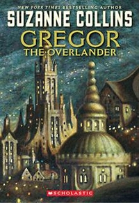 Suzanne, Collins Gregor the Overlander (Underland Chronicles) 