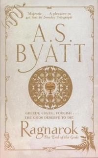 Byatt, A.S. Ragnarok: The End of the Gods 