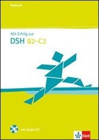 Mit Erfolg zur DSH B2-C2 Testbuch + Audio-CD 