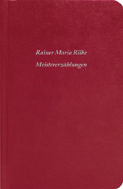 Rilke Reiner Maria Meistererzaehlungen von Rilke Reiner Maria 