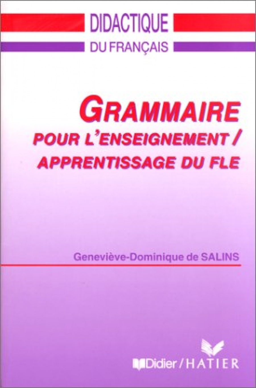 Sabine D.L.T. Grammaire Pour L'Enseignement / Apprentissage Du Fle 
