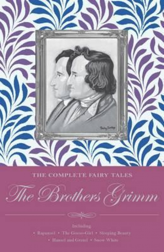 Grimm Brothers Complete Fairy Tales 