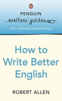 Allen R. How to Write Better English (B) 