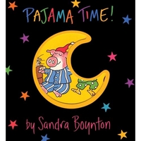 Sandra, Boynton Pajama Time!   (board book) 