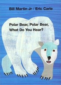 Carle, Eric; Martin, Bill Jr. Polar Bear, Polar Bear, What Do You Hear?  (Board Book) 