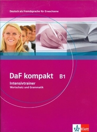 Braun, Birgit; Doubek, Margit DaF kompakt B1. Intensivtrainer Wortschatz und Grammatik 
