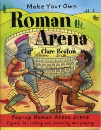 Beaton Clare Make Your Own Roman Arena 