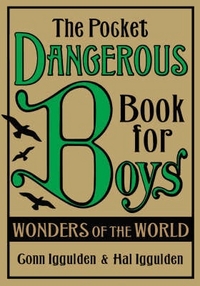 Iggulden The Pocket Dangerous Book for Boys: Wonders of the World 