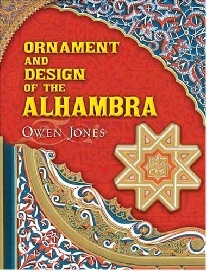 Jones Owen Ornament and Design of the Alhambra 