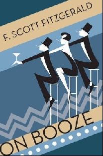 Fitzgerald F.S. On Booze 