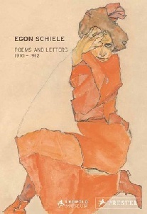 Elizabeth, Leopold Egon Schiele: Poems & Letters 1910-1912 