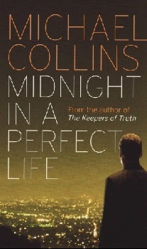 Michael, Collins Midnight in a Perfect Life 