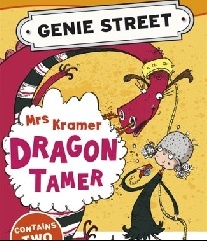 R.Dungworth Mrs Kramer, Dragon Tamer: Genie Street: Read it Yourself Book 1 