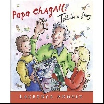 Laurence, Anholt Papa Chagall:Tell Us Story 