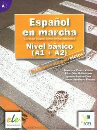 Francisca Castro, Pilar Diaz, Ignacio Rodero, Carmen Sardinero Espanol en Marcha Nivel Basico (A1+A2) Cuaderno de ejercicios 