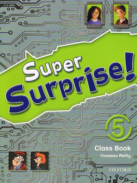 Vanessa Reilly, Sue Mohamed Super Surprise! 5 Class Book 