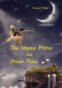 Wilde O. The Happy Prince and Other Tales 