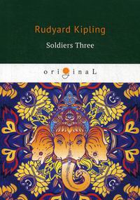 Kipling R. Soldiers Three 