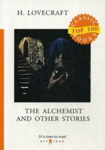 Lovecraft H.P. The Alchemist and Other Stories 