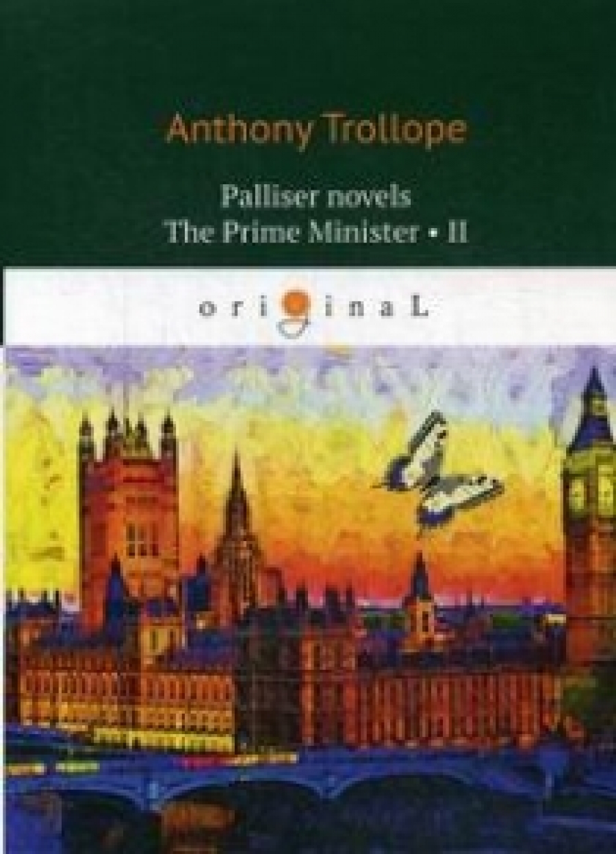 Trollope A. Palliser novels. The Prime Minister II 