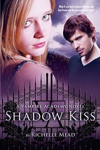 Richelle M. Vampire Academy 3 Shadow Kiss 