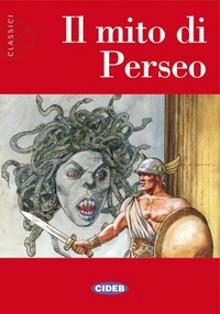 Retold by Evelina Gialloreto Letteratura: II Mito Di Perseo 
