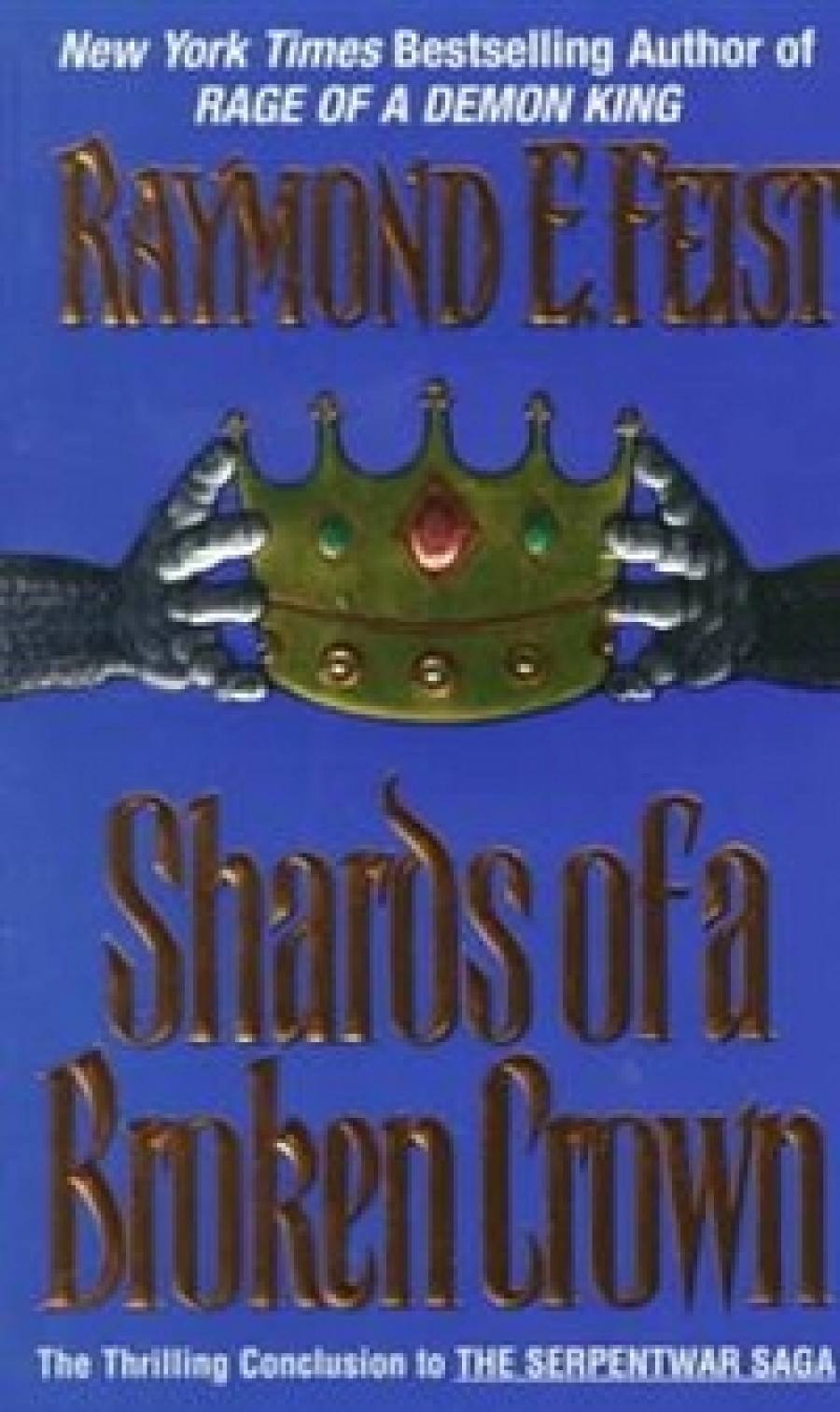 Feist, Raymond E. Shards of a Broken Crown 