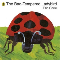 Eric, Carle Bad-Tempered Ladybird  (board book) 
