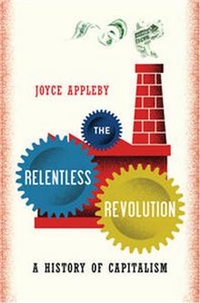 Joyce, Appleby The Relentless Revolution: A History of Capitalism 