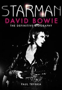 Paul, Trynka Starman: David Bowie - The Definitive Biography 