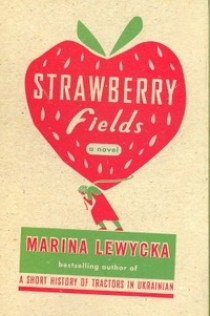 Marina, Lewycka Strawberry Fields 