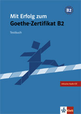 Mit Erfolg zum Goethe-Zertifikat B2 Testbuch + Audio-CD 