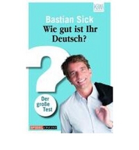 Bastian, Sick Wie gut ist Ihr Deutsch? Der grosse Test 