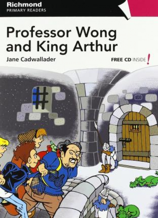Jane Cadwallader Primary Readers Level 5 Professor Wong and King Arthur 